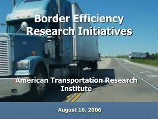 Border Efficiency Research Initiatives