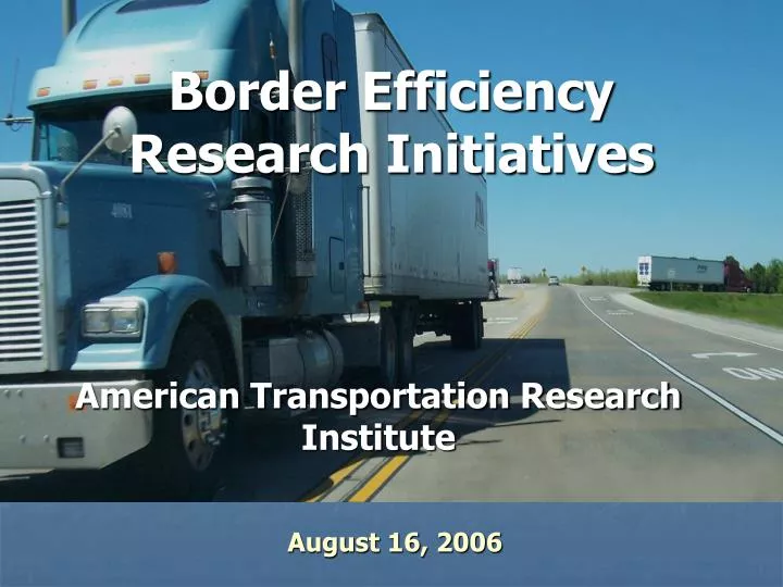 border efficiency research initiatives