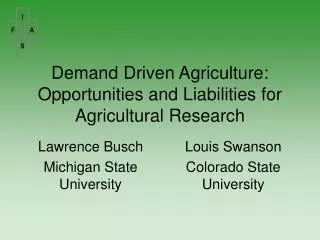 Demand Driven Agriculture: Opportunities and Liabilities for Agricultural Research