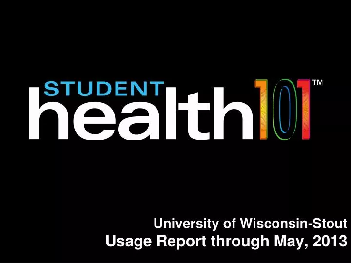 university of wisconsin stout usage report through may 2013