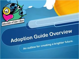 Adoption Guide Overview