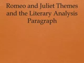 Romeo and Juliet Themes and the Literary Analysis Paragraph