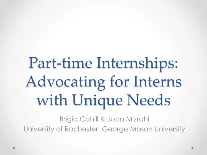 part time internships advocating for interns with unique needs