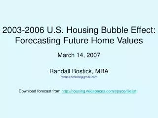 2003-2006 U.S. Housing Bubble Effect: Forecasting Future Home Values