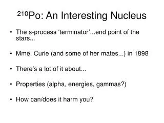 210 Po: An Interesting Nucleus