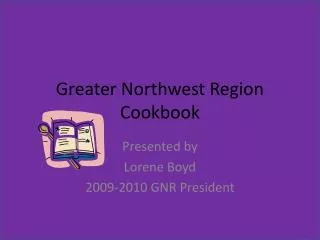 Greater Northwest Region Cookbook