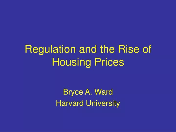 regulation and the rise of housing prices