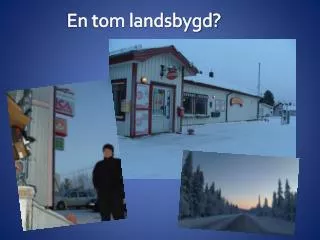 en tom landsbygd