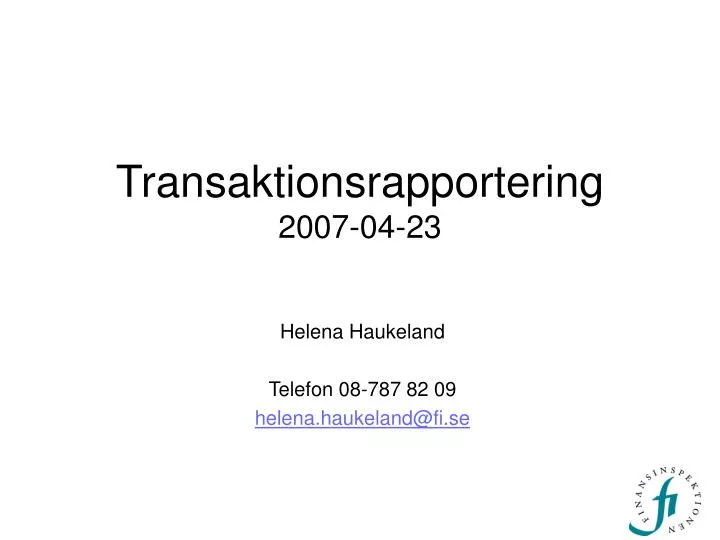 transaktionsrapportering 2007 04 23