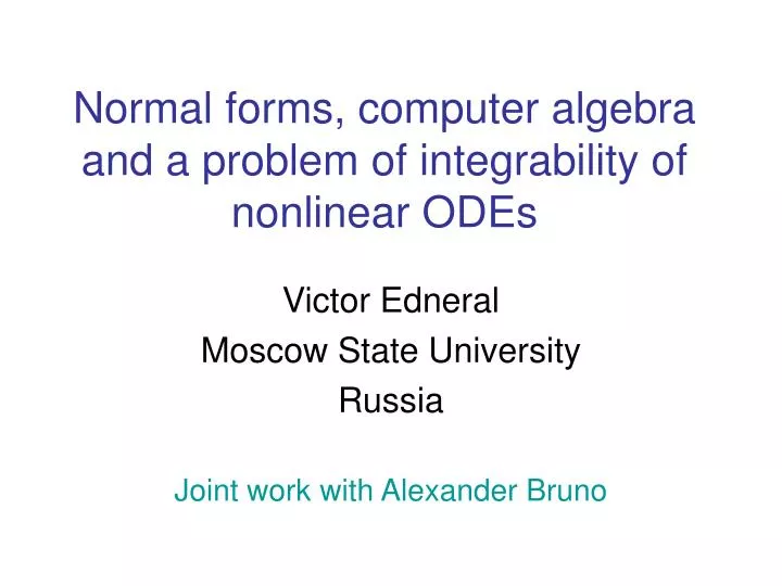 normal forms computer algebra and a problem of integrability of nonlinear odes