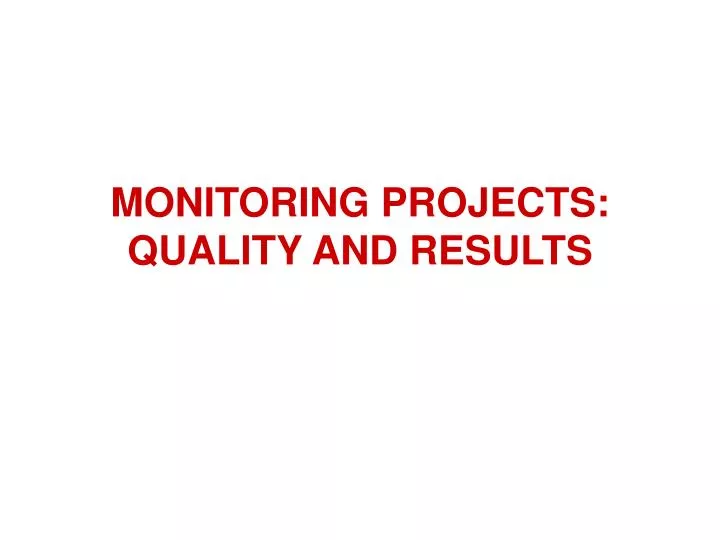 monitoring projects quality and results