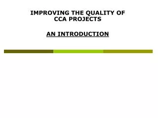 IMPROVING THE QUALITY OF CCA PROJECTS AN INTRODUCTION