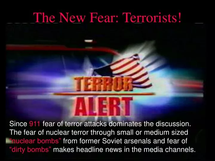 the new fear terrorists