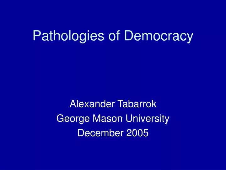 pathologies of democracy