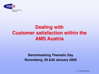 Dealing with Customer satisfaction within the AMS Austria
