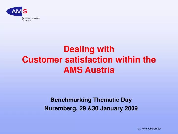 dealing with customer satisfaction within the ams austria