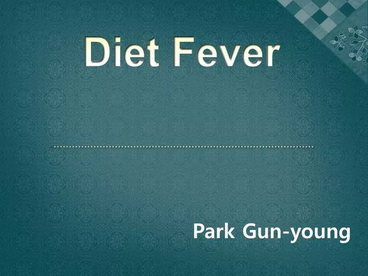 diet fever