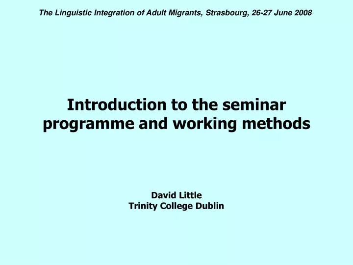 introduction to the seminar programme and working methods