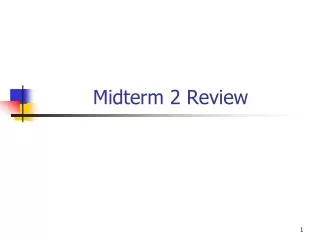 Midterm 2 Review