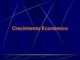 crecimiento econ m co