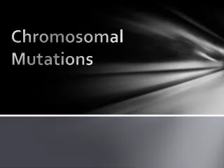 Chromosomal Mutations