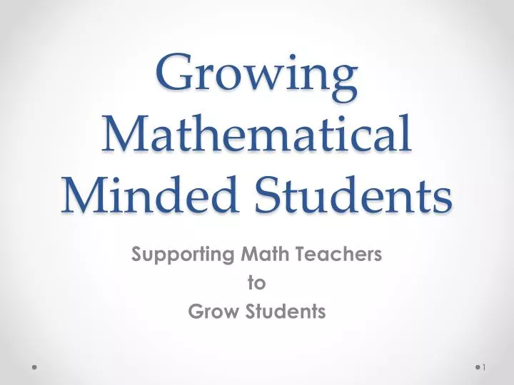 growing mathematical minded students