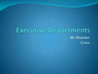 Executive Departments