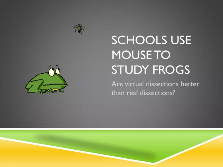 schools use mouse to study frogs