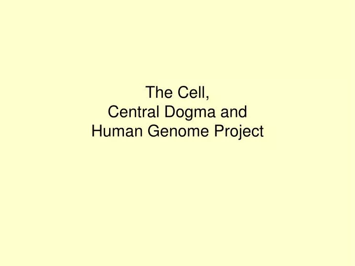 the cell central dogma and human genome project