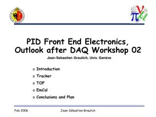 PID Front End Electronics, Outlook after DAQ Workshop 02