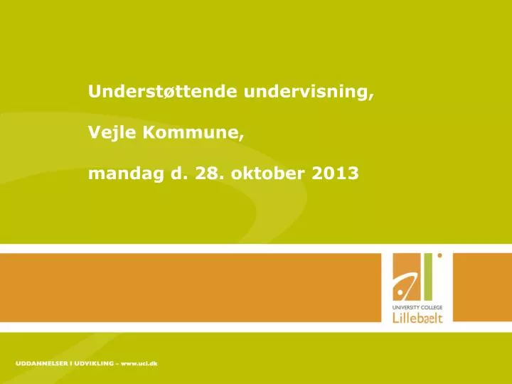 underst ttende undervisning vejle kommune mandag d 28 oktober 2013