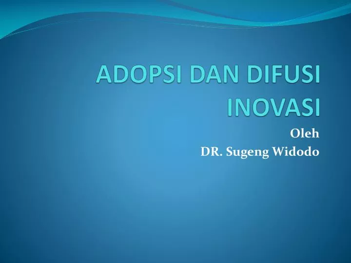 adopsi dan difusi inovasi