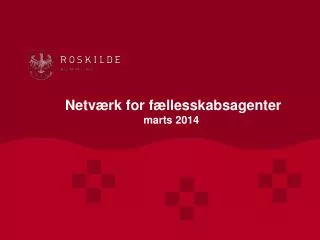 netv rk for f llesskabsagenter marts 2014