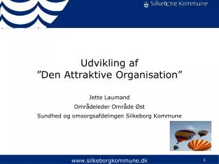 udvikling af den attraktive organisation