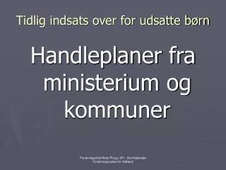 tidlig indsats over for udsatte b rn