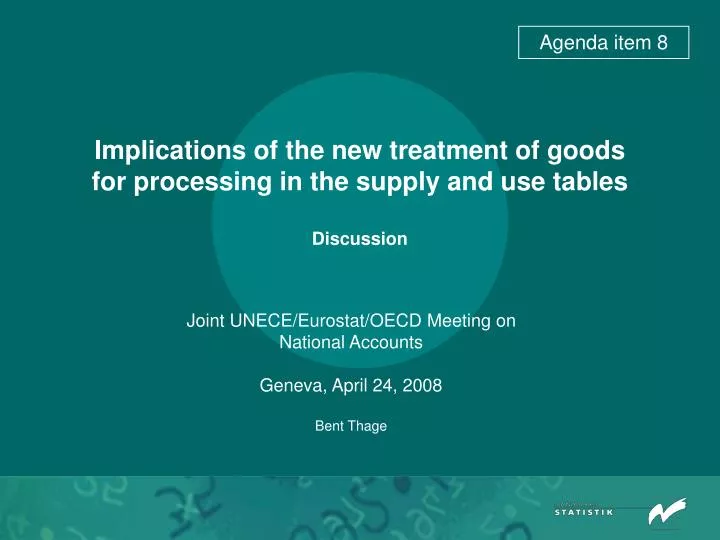 implications of the new treatment of goods for processing in the supply and use tables discussion