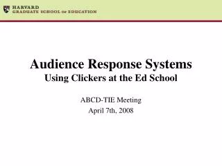 Audience Response Systems Using Clickers at the Ed School