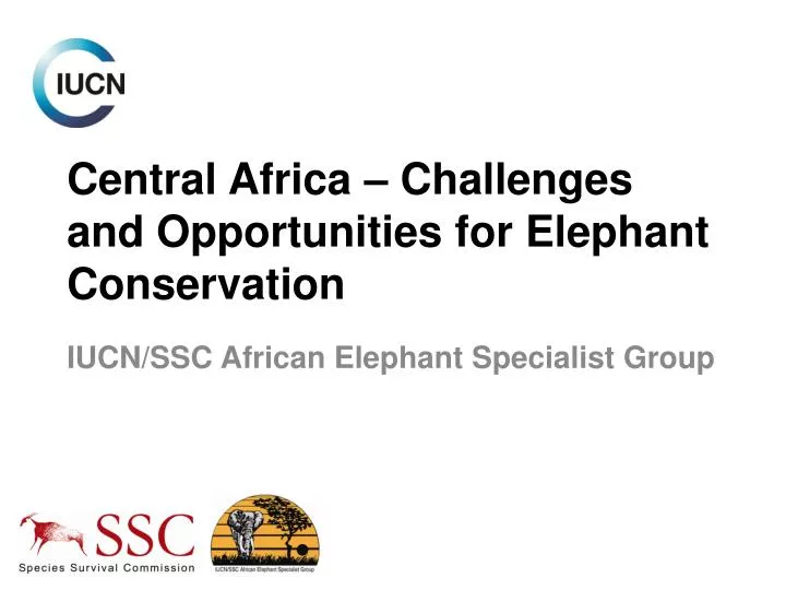 central africa challenges and opportunities for elephant conservation