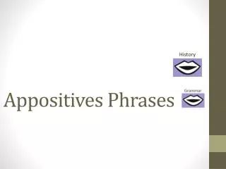 Appositives Phrases