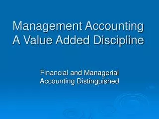 Management Accounting A Value Added Discipline