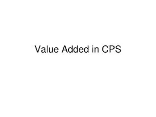 Value Added in CPS