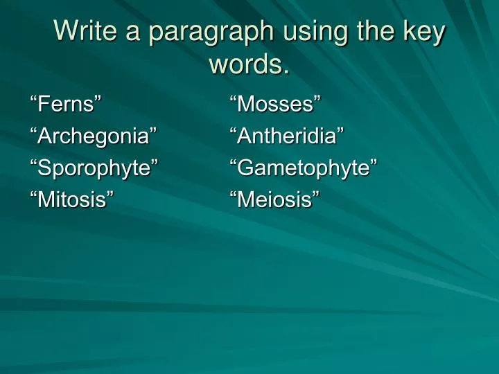 write a paragraph using the key words