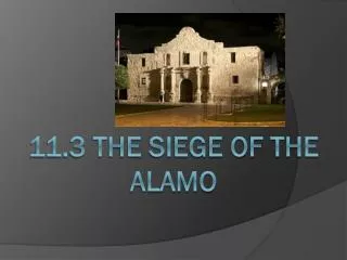 11.3 The Siege of The Alamo