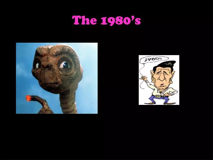 the 1980 s