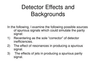 Detector Effects and Backgrounds