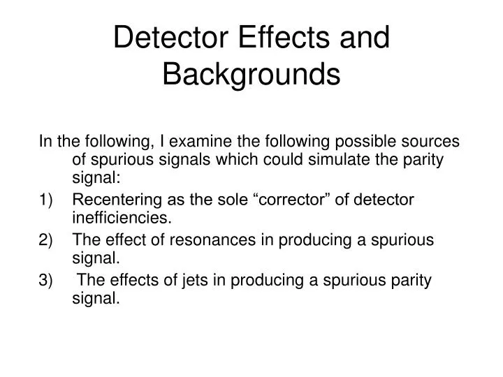 detector effects and backgrounds