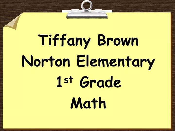 tiffany brown norton elementary 1 st grade math