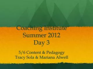 Coaching Institute Summer 2012 Day 3