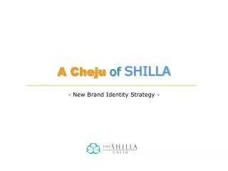 A Cheju of SHILLA - New Brand Identity Strategy -