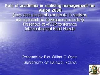 Presented by: Prof. William O. Ogara UNIVERSITY OF NAIROBI, KENYA